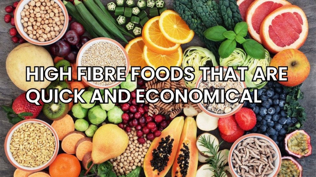 5 High fibre foods that are quick and economical